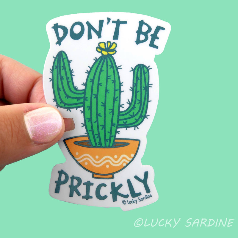 Don’t Be Prickly Sticker