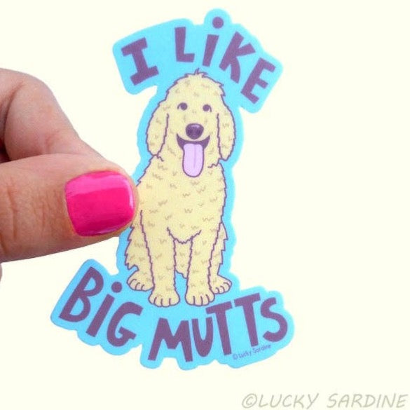 I like Big Mutts Sticker